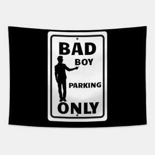 Bad Boy Parking Only Tapestry