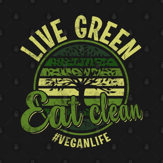 Live Green Eat Clean by MZeeDesigns