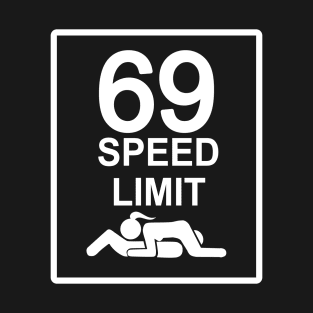 Speed limit 69 T shirt, coffee mug, Mugs, Apparel, hoodie, sweat shirt T-Shirt T-Shirt