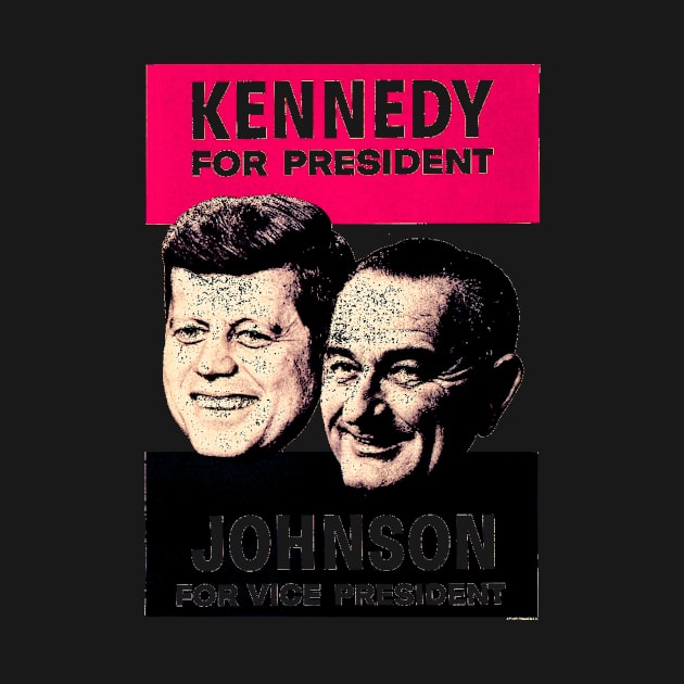 KENNEDY/JOHNSON by truthtopower