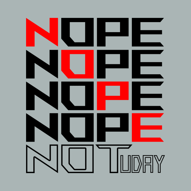 Nope Not Tuday by MusicianCatsClub