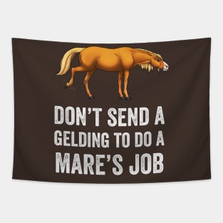 Kicking Fancy • White Text • Don't Send a Gelding to do a Mare's Job Tapestry