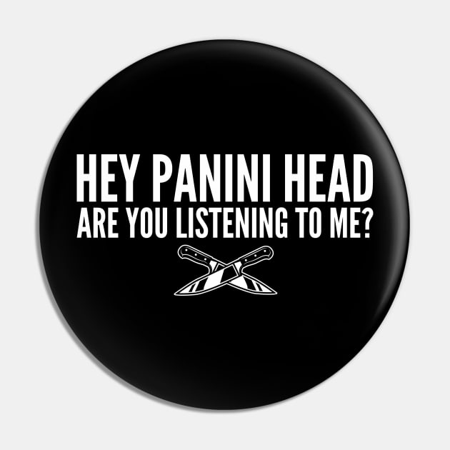 Hey Panini Head Are You Listening To Me Pin by oskibunde