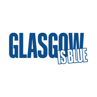 Glasgow is Blue T-Shirt