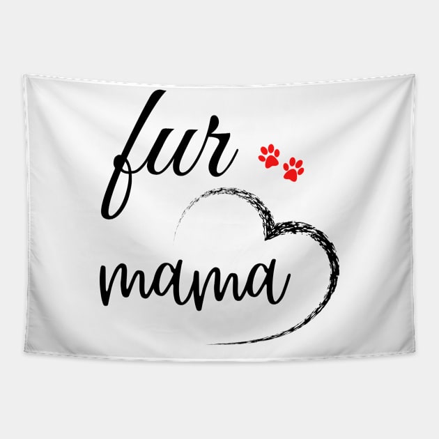 Fur Mama funny Tapestry by Leblancd Nashb