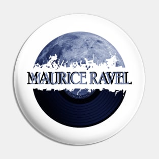 Maurice Ravel blue moon vinyl Pin