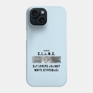 Claws: cat lovers against white supremacy Phone Case