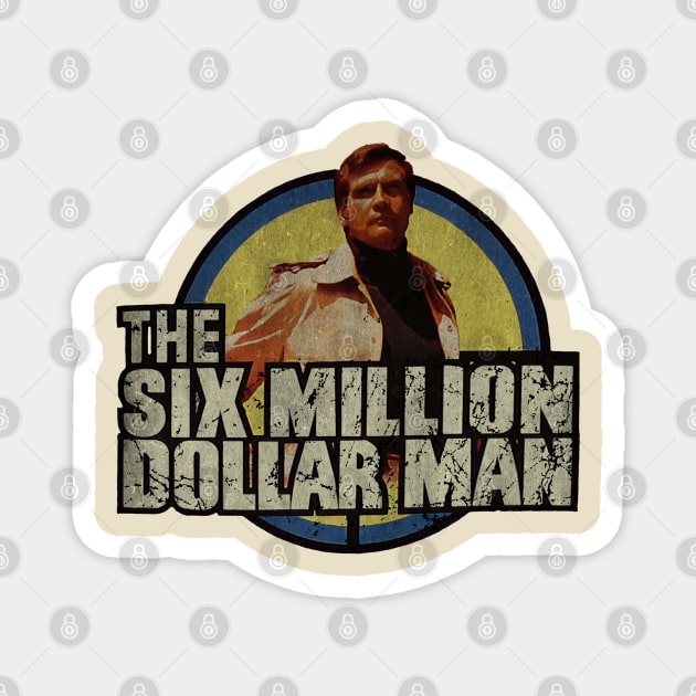 Six Million Dollar Man Fresh Design Magnet by Alaknanda prettywoman