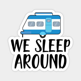 Camper RV - We Sleep Around Magnet