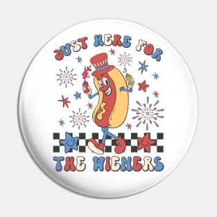 Hot Dog I'm Just Here For The Wieners 4Th Of July T-Shirt Pin