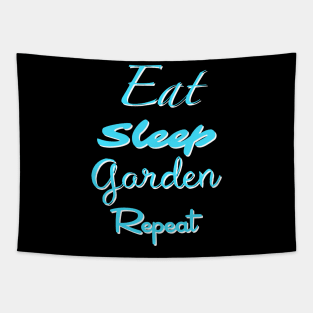 Eat Sleep Garden Repeat Tapestry