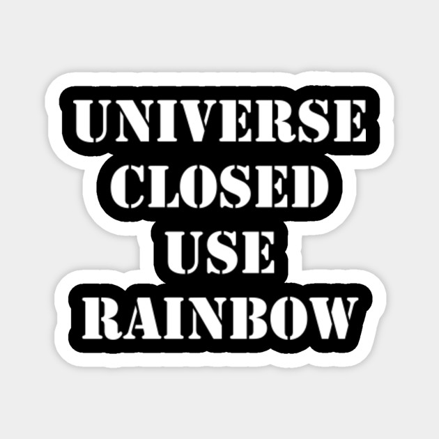 Universe Closed Use Rainbow Road Sign Meme Way To Paradise