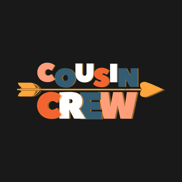 Cousin Crew by StarTshirts