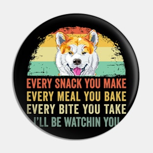 Akita Every Snack you Make Pin