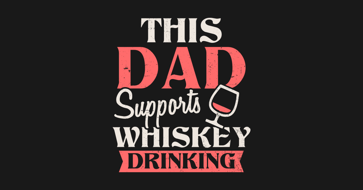 Whiskey Dad Shirt Supports Day Drinking Gift Whiskey Dad Long