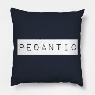Pedantic Label English Grammar Nerd Pillow