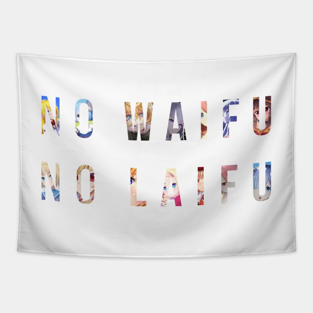 No Waifu No Laifu Tapestry by yFonteSeca