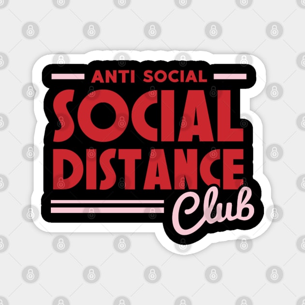 Anti-Social Social Distance Club Magnet by tropicalteesshop