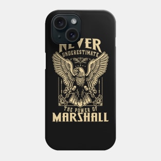 Never Underestimate The Power Of Marshall Phone Case