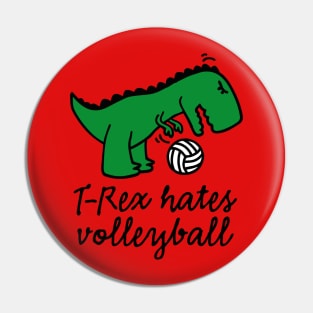 T-Rex hates volleyball volleyball ball funny dinosaur Pin