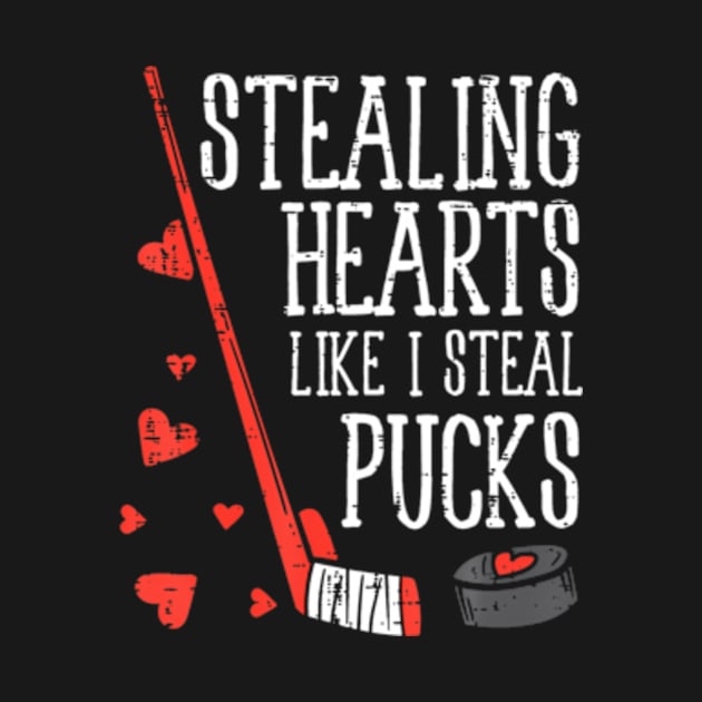 Stealing Hearts Like I Steal Pucks Valentines Day Ice Hockey by Cristian Torres