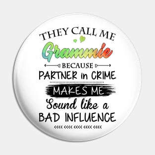 Grammie Grandma Gift - They Call Me Grammie Because Partner In Crime Pin