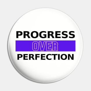 Progress over Perfection Motivational Quote Pin