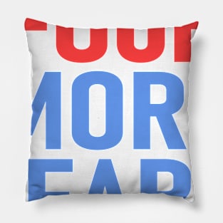 Four More Years Pillow