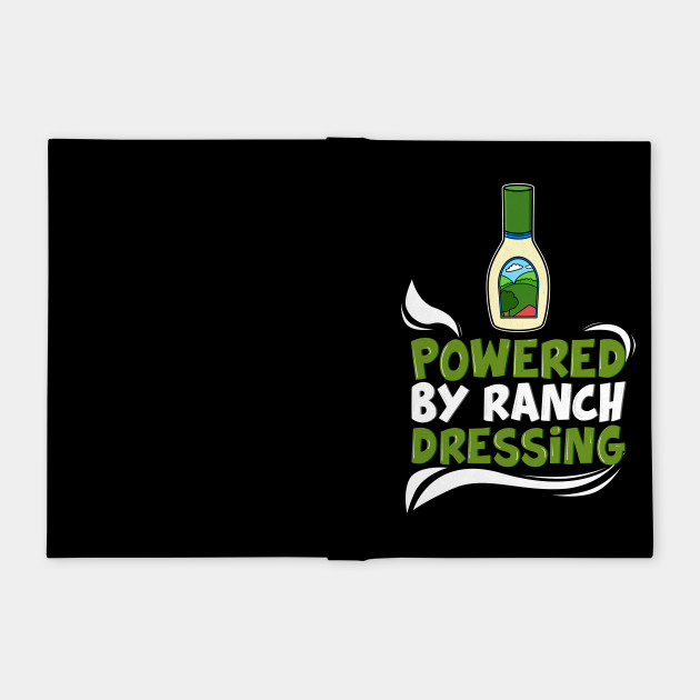 Funny Ranch Dressing Quote Salad Dressing Gift Ranch Dressing