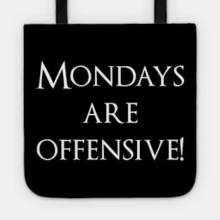 Mondays are offensive! Tote