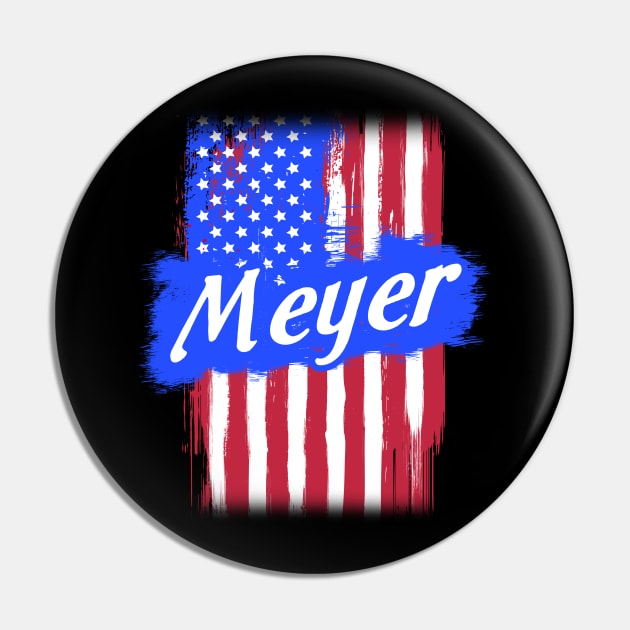 American Flag Meyer Family Gift For Men Women, Surname Last Name Pin by darius2019