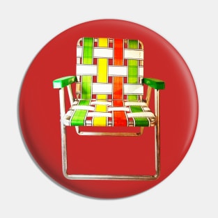 Lawnchairs Are Everywhere - design no.6 Pin