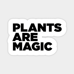 Plants Are Magic Magnet