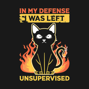 Cool Funny tee In My Defense I Was Left Unsupervised T-Shirt