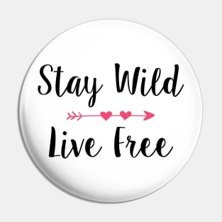 Stay Wild & Live Free Girl Pin