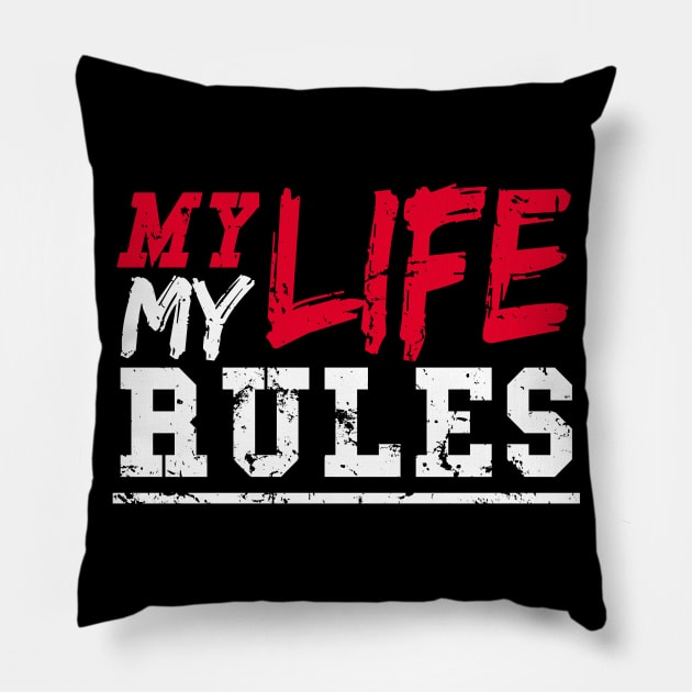 MY Life my Rules Pillow by Interwelten