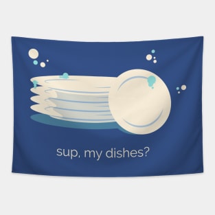 Sup my Dishes Tapestry