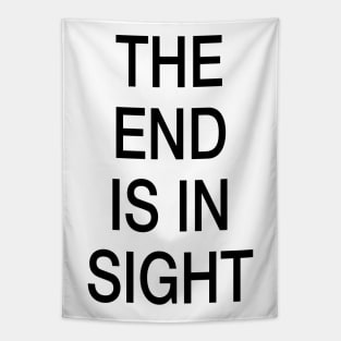 The end is in sight Tapestry