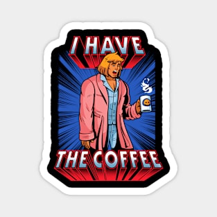 I have the coffee Magnet