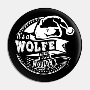 It's a Wolfe thing - Hat Xmas Personalized Name Gift Pin