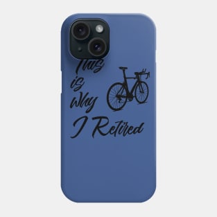 Vintage Sarcastic Retired Cyclist Phone Case