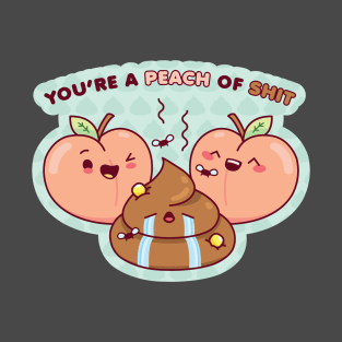 You're a Peach T-Shirt