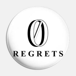 Zero regrets Pin