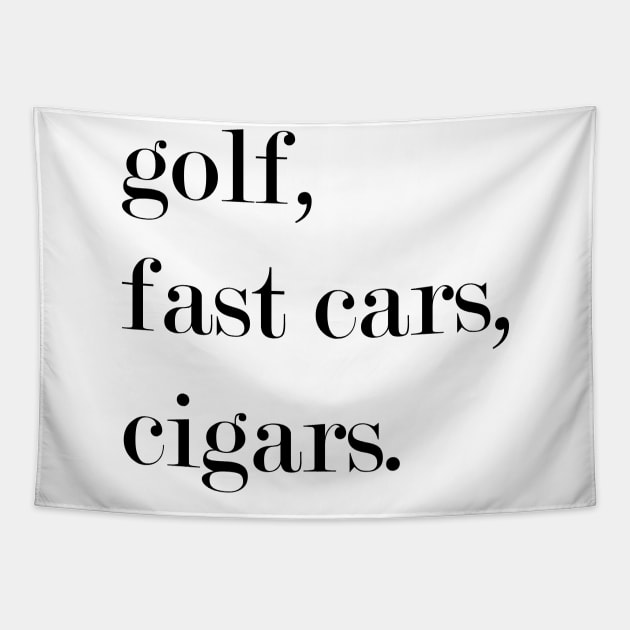 Golf. Fast Cars. Cigars. Tapestry by Woozy Swag