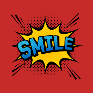 Smile - Comic Book Style Positive Message Gift T-Shirt