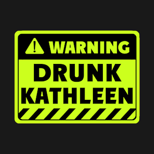 drunk Kathleen T-Shirt