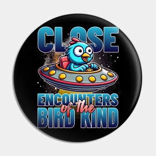 Close Encounters of the Bird Kind Pin