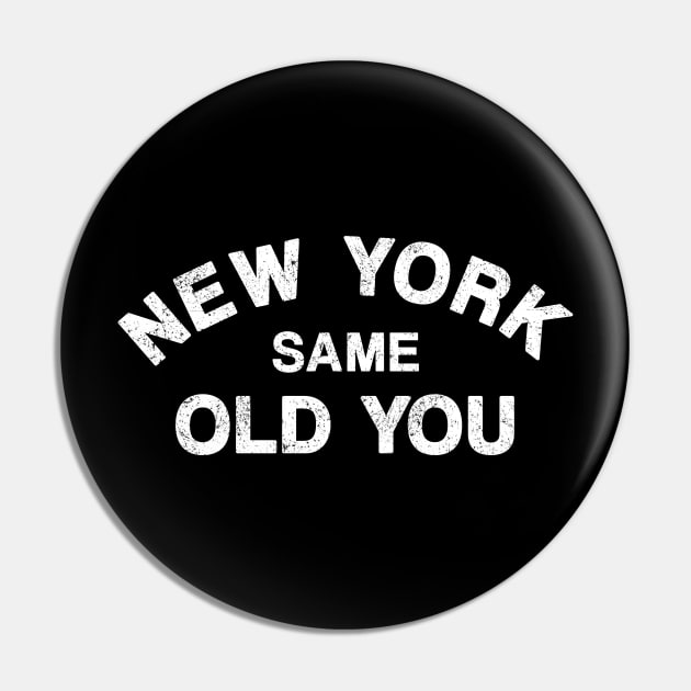 New York Same Old You Pin by PaletteDesigns