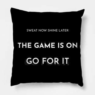 sweat now shine later Pillow