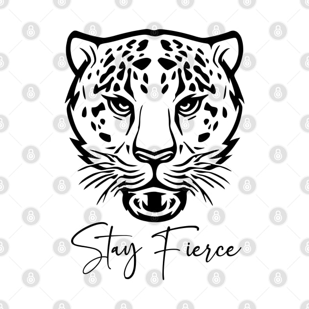 Stay Fierce by KayBee Gift Shop